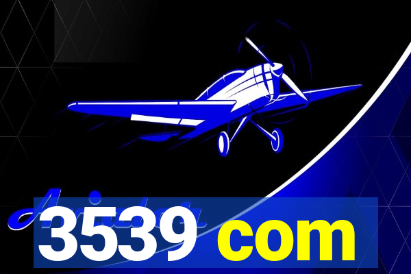 3539 com